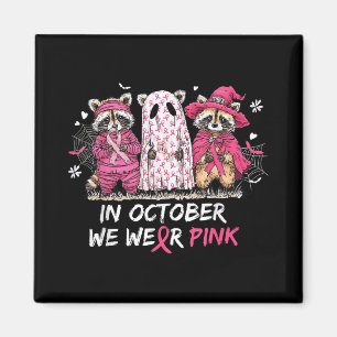 Im Oktober tragen wir Pink Raccoon Brustkrebs Krie Magnet