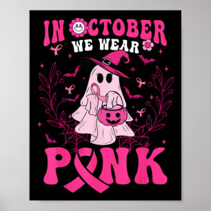Im Oktober tragen wir Pink Shirt Ghost Halloween B Poster
