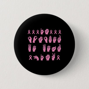 Im Oktober tragen wir Pink Sign Language Breast Ca Button