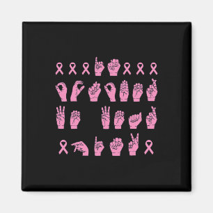 Im Oktober tragen wir Pink Sign Language Breast Ca Magnet