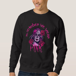 Im Oktober tragen wir Pink Sugar Skull Sweatshirt