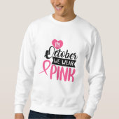 Im Oktober tragen wir Pink Sweatshirt (Vorderseite)