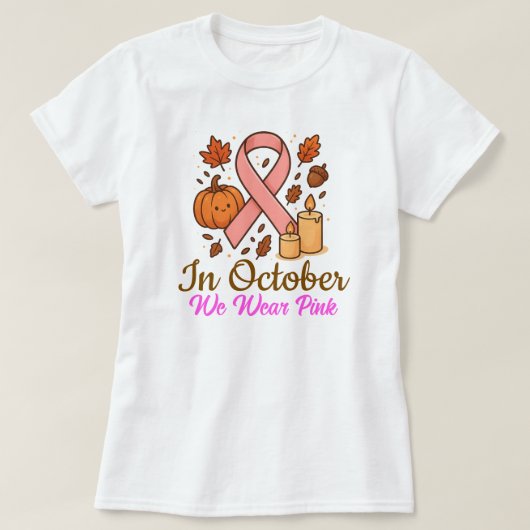 Im Oktober tragen wir Pink T-Shirt (Design vorne)