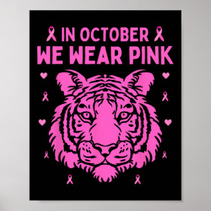 Im Oktober tragen wir Pink Tiger Breast Cancer Awa Poster