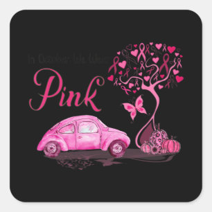 Im Oktober tragen wir Pink Truck Tree Brustkrebs A Quadratischer Aufkleber