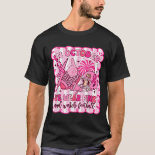 Im Oktober tragen wir Pink und schauen Fußball Bre T-Shirt