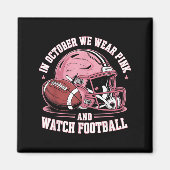 Im Oktober tragen wir Pink und Watch Football Helm Magnet (Vorne)