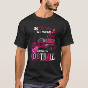 Im Oktober tragen wir Pink und Watch Football T-Shirt