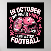 Im Oktober tragen wir Pink Watch Footll für Brust  Poster (Vorne)