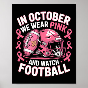 Im Oktober tragen wir Pink Watch Footll für Brust  Poster