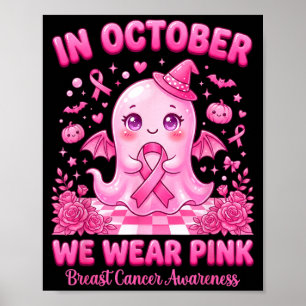 Im Oktober tragen wir Pinke Geisterhexe Brustkrebs Poster