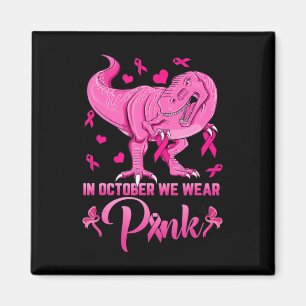 Im Oktober tragen wir pinkfarbene Dinosaurier Brus Magnet