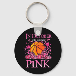 Im Oktober tragen wir rosa Basketball Brustkrebs A Schlüsselanhänger