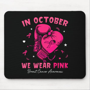 Im Oktober tragen wir rosa Boxhandschuh Brustkrebs Mousepad