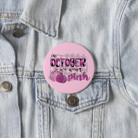 Im Oktober tragen wir rosa Brustkrebs-Bewusstsein Button (Beispiel)