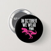 Im Oktober tragen wir rosa Brustkrebs-Bewusstsein Button (Vorne & Hinten)