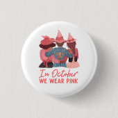 Im Oktober tragen wir rosa Brustkrebs-Bewusstsein Button (Vorderseite)