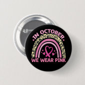 Im Oktober tragen wir rosa Brustkrebs-Bewusstsein Button (Vorne & Hinten)