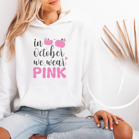Im Oktober tragen wir rosa Brustkrebs-Bewusstsein Hoodie