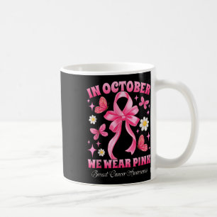 Im Oktober tragen wir rosa Brustkrebs-Bewusstsein Kaffeetasse