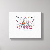 Im Oktober tragen wir rosa Brustkrebs-Bewusstsein Leinwanddruck (Vorderseite)