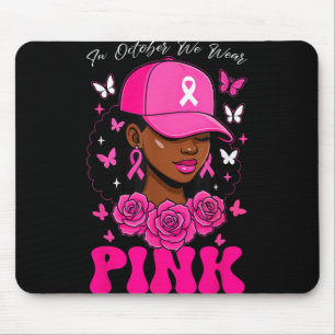 Im Oktober tragen wir rosa Brustkrebs-Bewusstsein  Mousepad