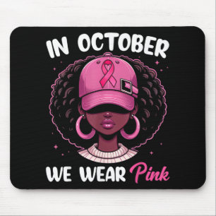 Im Oktober tragen wir rosa Brustkrebs-Bewusstsein  Mousepad