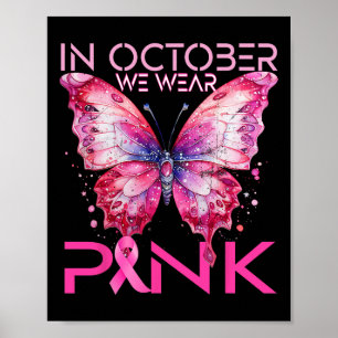 Im Oktober tragen wir rosa Brustkrebs-Bewusstsein Poster
