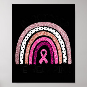 Im Oktober tragen wir rosa Brustkrebs-Bewusstsein Poster