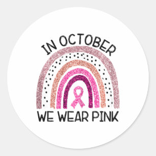 Im Oktober tragen wir rosa Brustkrebs-Bewusstsein Runder Aufkleber