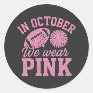 Im Oktober tragen wir rosa Brustkrebs-Bewusstsein Runder Aufkleber