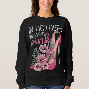 Im Oktober tragen wir rosa Brustkrebs-Bewusstsein Sweatshirt