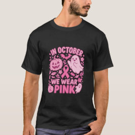 Im Oktober tragen wir rosa Brustkrebs-Bewusstsein  T-Shirt