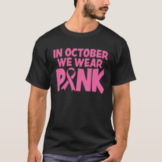 Im Oktober tragen wir rosa Brustkrebs-Bewusstsein T-Shirt