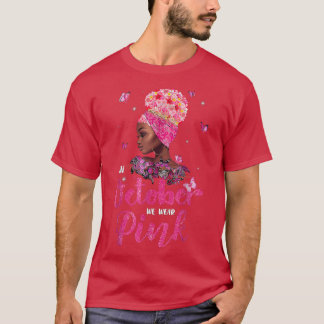 Im Oktober tragen wir rosa Brustkrebs-Bewusstsein  T-Shirt
