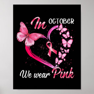 Im Oktober tragen wir rosa Brustkrebs Butterfly Pi Poster