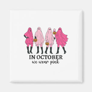 Im Oktober tragen wir rosa Brustkrebs Funny Ghost Magnet