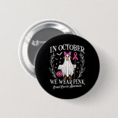 Im Oktober tragen wir rosa Brustkrebs-Ghost Button (Vorne & Hinten)