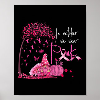 Im Oktober tragen wir rosa Brustkrebs Gnome Pumpki Poster