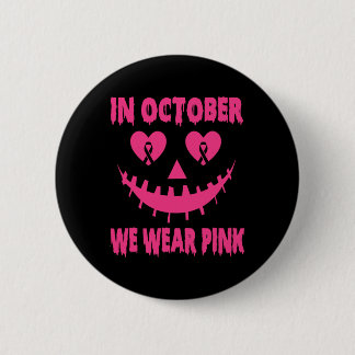 Im Oktober tragen wir rosa Brustkrebs Halloween Pu Button