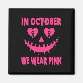 Im Oktober tragen wir rosa Brustkrebs Halloween Pu Magnet