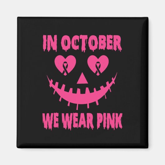 Im Oktober tragen wir rosa Brustkrebs Halloween Pu Magnet (Vorne)