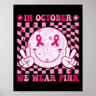 Im Oktober tragen wir rosa Brustkrebs Poster