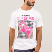 Im Oktober tragen wir rosa Brustkrebs T-Shirt (Vorderseite)