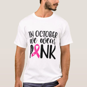 Im Oktober tragen wir rosa Brustkrebs T-Shirt