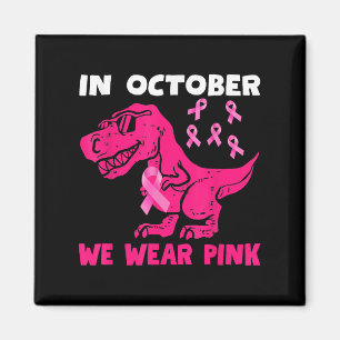 Im Oktober tragen wir rosa Brustkrebs Trex Dino Ki Magnet