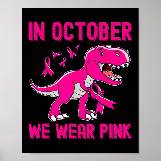 Im Oktober tragen wir rosa Brustkrebs Trex Dino Ki Poster (Vorne)