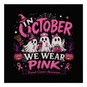 Im Oktober tragen wir Rosa Brustkrebsaufklärung Poster