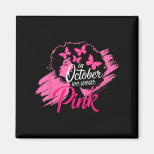 Im Oktober tragen wir Rosa Brustkrebsbewusstsein B Magnet
