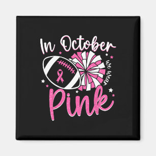 Im Oktober tragen wir rosa Cheerleading-Football B Magnet